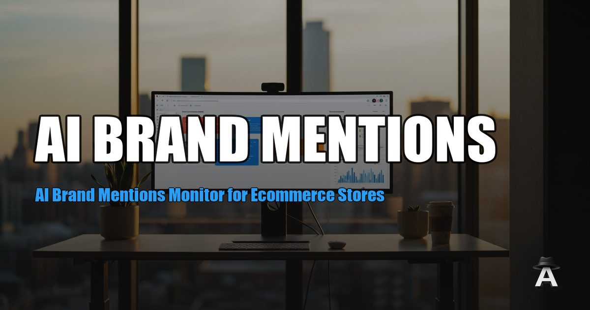 AI Brand Mentions Monitor for Ecommerce Stores